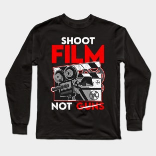 Shoot Film Not Guns Peaceful Filmmaker Director Long Sleeve T-Shirt